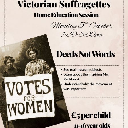 Home Education Session -  Victorian Suffragettes