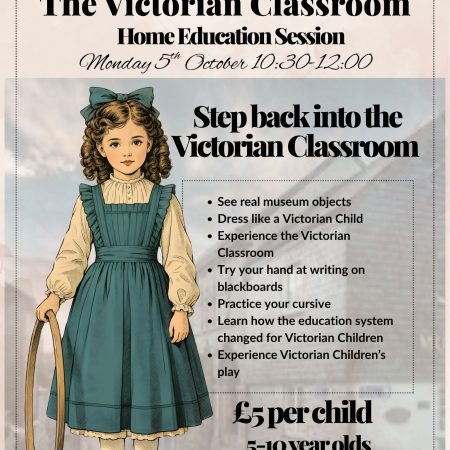 Home Education Session - The Victorian Classroom for 5-10 year olds